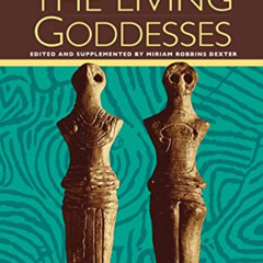 FREE EPUB 📥 The Living Goddesses by  Marija Gimbutas &  Miriam Robbins Dexter [KINDL