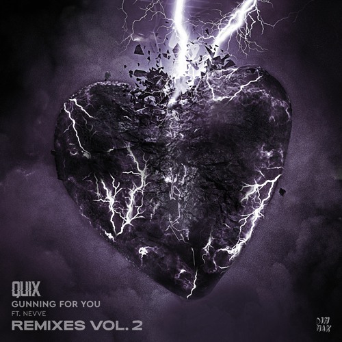 QUIX - Gunning For You (feat. Nevve) [NXSTY REMIX]