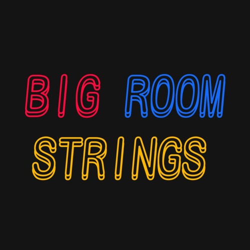 Big Room Strings