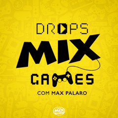 Drops Mix Games #10