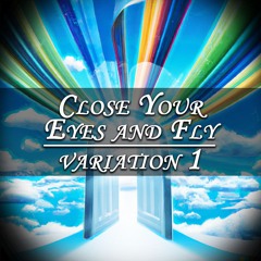 Close Your Eyes And Fly - Variation #1 (Preview)