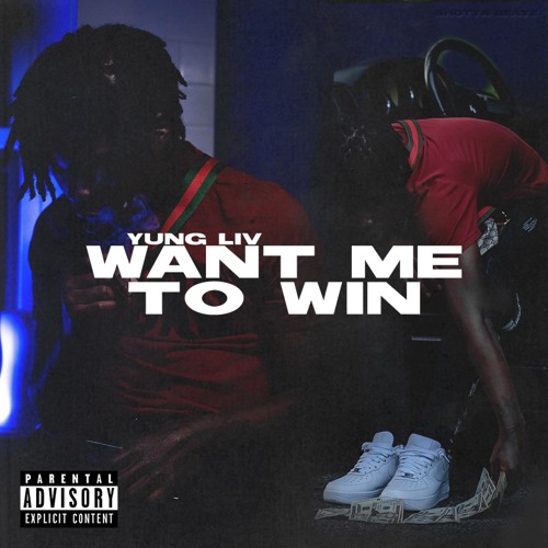 YungLiV - Want Me To Win (Prod. Lev)