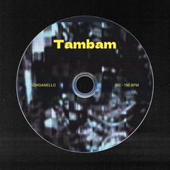 Tambam 180 - 190 BPM