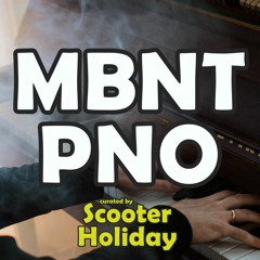 MBNT PNO curated by Scooter Holiday