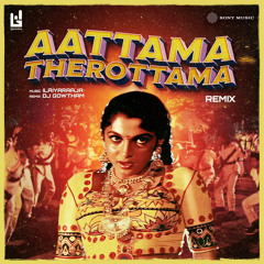 Aattama Therottama (Remix)