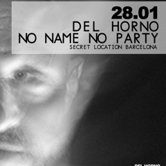 DEL HORNO - NO NAME AFTER PARTY LIVE SET 28.01.2024