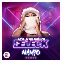 Aya Nakamura - Beleck (NAMTO Remix)