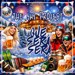 The Ski Project ft. Funkhauser - Que Sera Sera (Apres Ski)