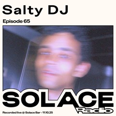 Solace Radio Ep.65 | Salty DJ