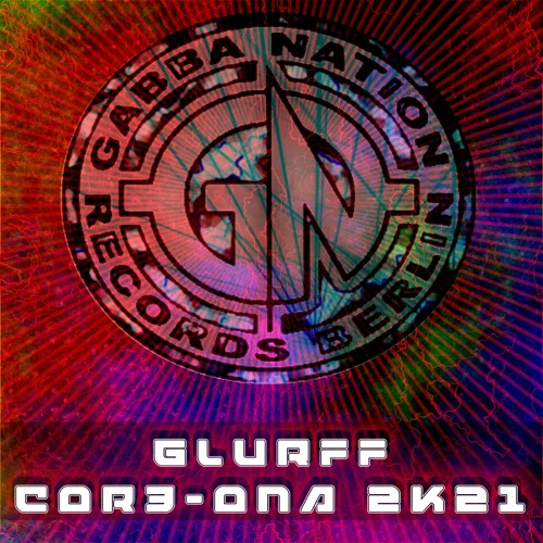 GLURFF (FF - GN - HaSS23) - C0r3 - 0nA 2k21 (12.04.21)