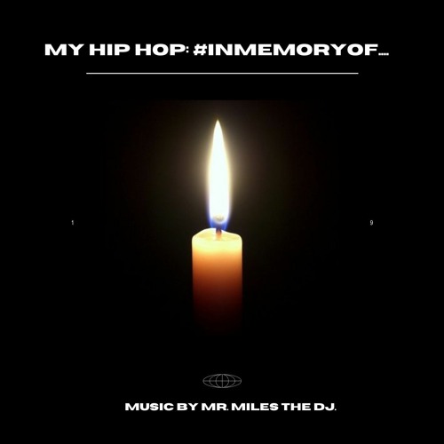 MY HIP-HOP: IN MEMORY OF...
