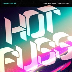 Daniel Stacks - Concentrate [Hot Fuss]