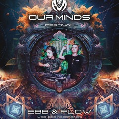 Ebb & Flow Our Minds Festival 2023 150-160Bpm