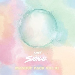 Lost Signal: Mashup Pack Vol.01. FREE DOWNLOAD