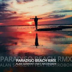 PARADISO BEACH RMX | ALAN SORRENTI FEAT NASTROBOX