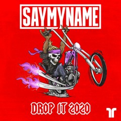 SAYMYNAME - Drop It (2020)