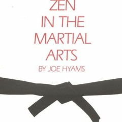 Read [EBOOK EPUB KINDLE PDF] Zen in the Martial Arts by  Joe Hyams,Kenneth McGowan,Doug Coder 💏