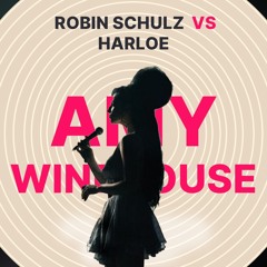 Amy Winehouse Ft. Robin Schulz & Harloe - Black Love (The Mashup)