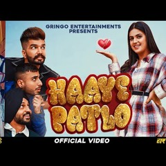 Haaye Patlo | The Landers | Pranjal Dahiya  | Rabb Sukh Rakhey | Punjabi Songs 2022