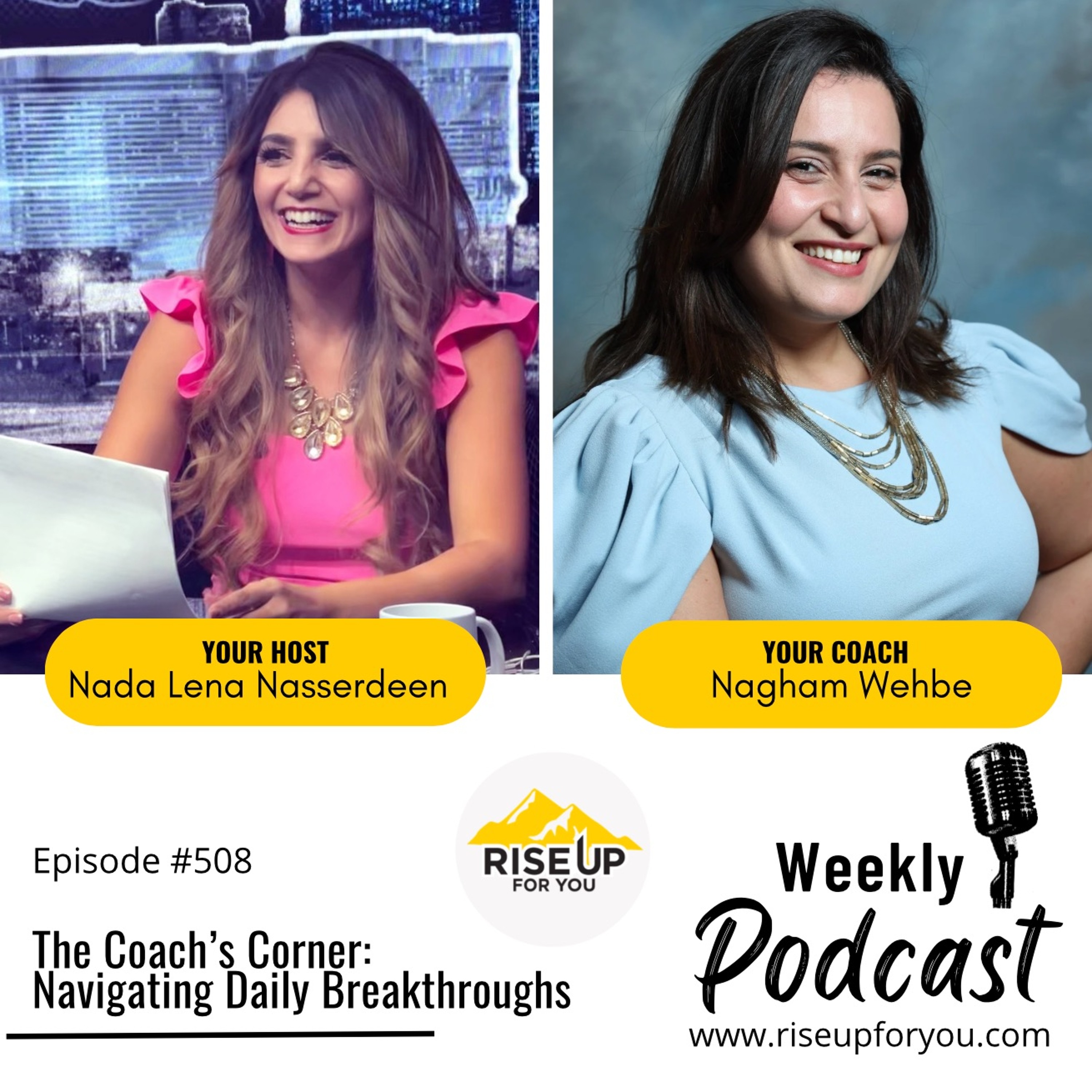 #508 The Coach’s Corner Navigating Daily Breakthroughs Rise Up For You Podcast Nagham Wehbe episode artwork