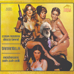 Casa Nostra Disco Band - Tarantela (moshmans ooh aah edit)