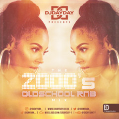 @DJDAYDAY_ / The 2000s Oldschool R&B Mix