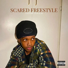 Scared Freestyle