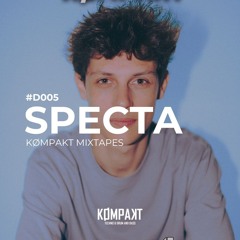 KØMPAKT MIXTAPES - #D005 | SPECTA