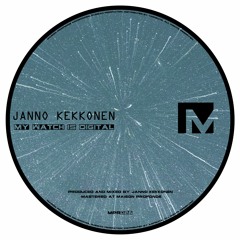 MPR028 | Janno Kekkonen - My Watch is Digital | Single