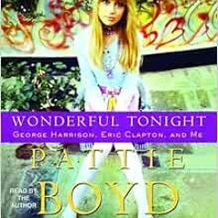 View PDF Wonderful Tonight: George Harrison, Eric Clapton, and Me by Pattie Boyd