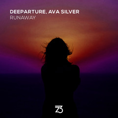 Deeparture, Ava Silver - Runaway