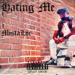 Hating Me Dat Nigga Loc.mp3