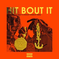 LIL YATCHY & KODAK BLACK - HIT BOUT IT (SJAYY & Anthony Somebody Remix)