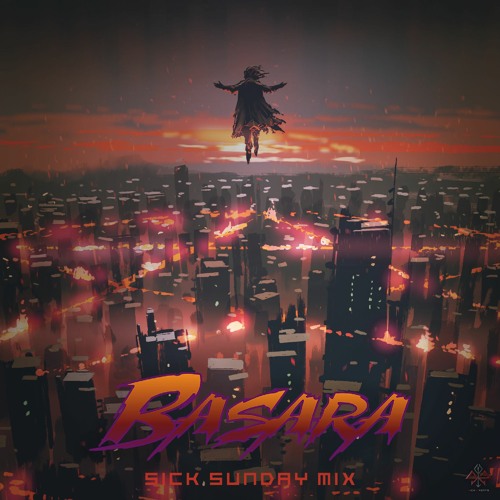 [SickSunday] Sick Events pres. BASARA