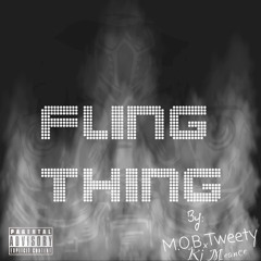 FlingThing ft. KJ Menace