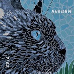 REBORN - BEJA