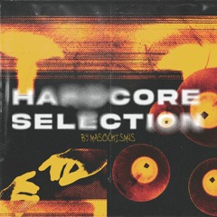 HARDCORE SELECTION
