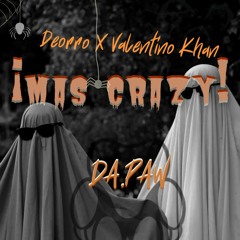 ¡MAS CRAZY! - Deorro X Valentino Khan (Da.Paw Halloween Intro Bootleg)