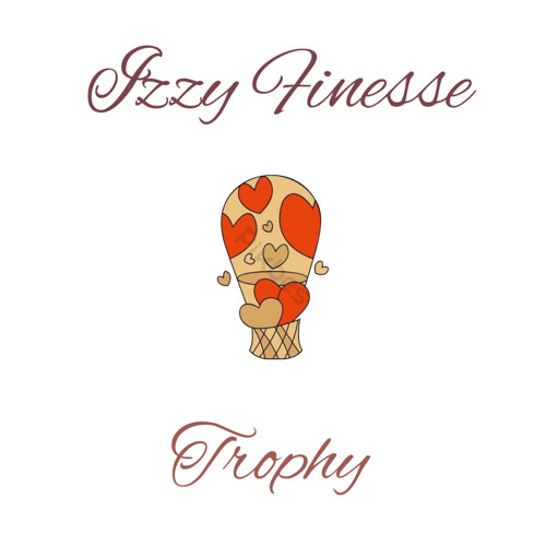 Izzy Finesse - TROPHY (Official Audio)