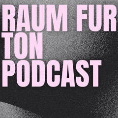 Raum für Ton Podcast #005 with Jardinage