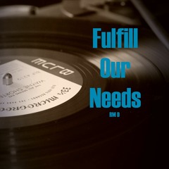 fulfill our needs