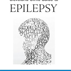 [Free] KINDLE 📮 Cleveland Clinic Guide to Epilepsy: Essential Reading for Families b