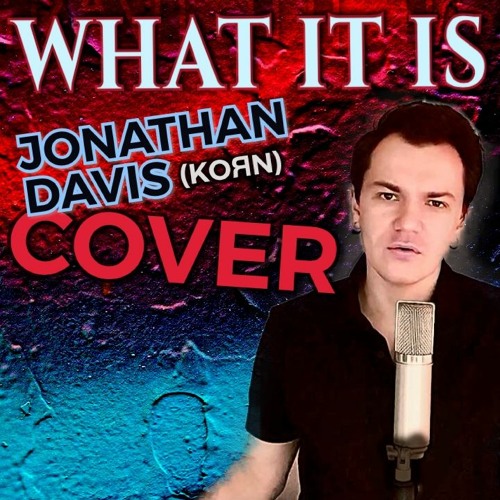 Jonathan Davis (Korn) - What It Is (Acoustic Cover)