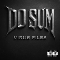 Virus Files - Do Sum (Official Audio)