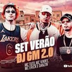 VERÃO DJ GM 2.0 - MC Tuto, MC Vinny, MC Erik e Danzin