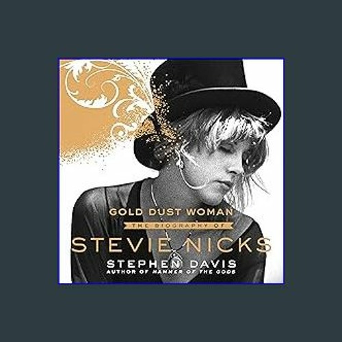 $$EBOOK ✨ Gold Dust Woman: The Biography of Stevie Nicks PDF eBook