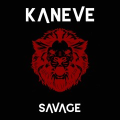 Kaneve - Savage
