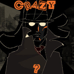 crazy ?