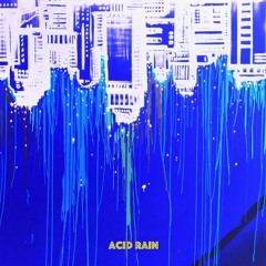 Premiere: Acid Rain - Nwhre [Free Download]