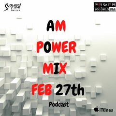 AM Power Mix Feb 27th